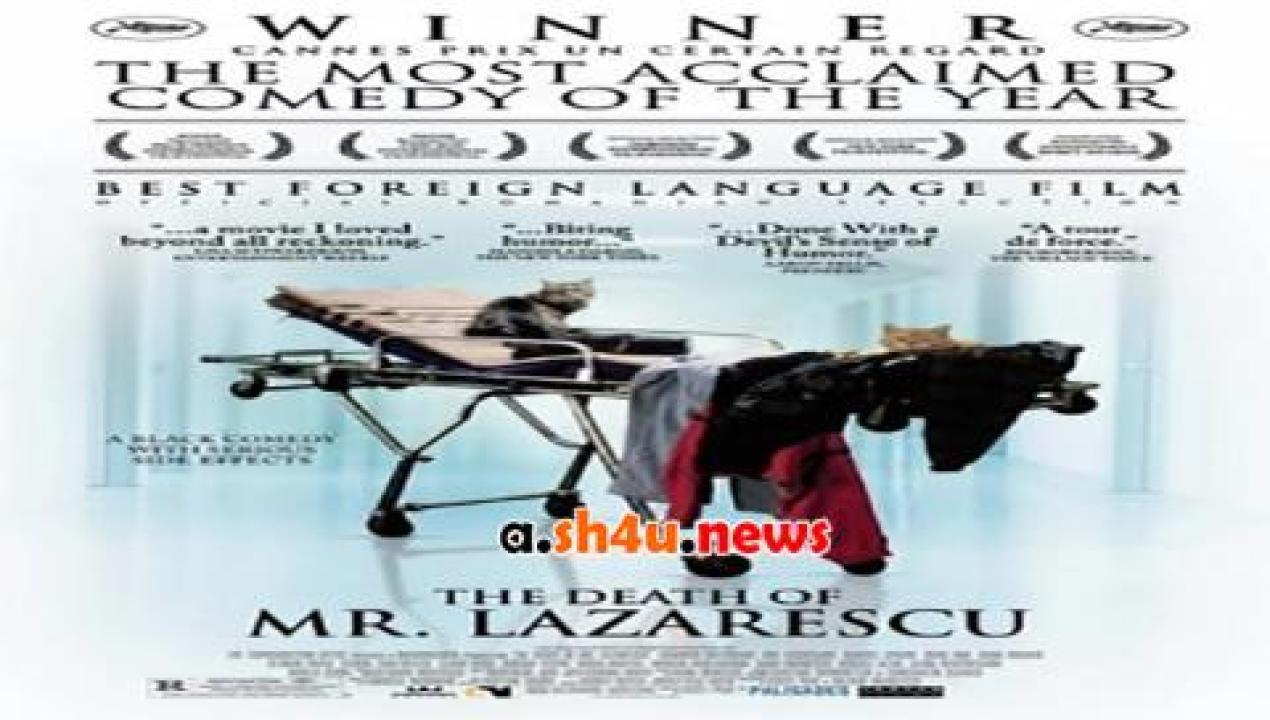 فيلم The Death of Mister Lazarescu 2005 مترجم - HD