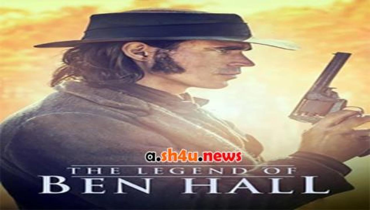 فيلم The Legend of Ben Hall 2016 مترجم - HD