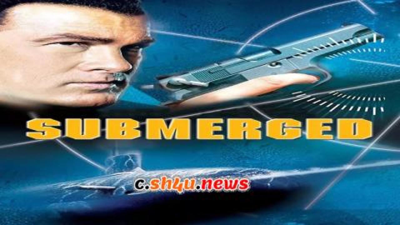 فيلم Submerged 2005 مترجم - HD