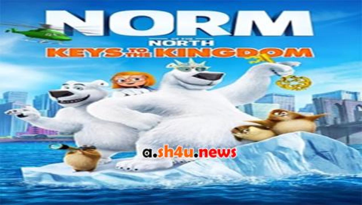 فيلم Norm of the North Keys to the Kingdom 2018 مترجم - HD