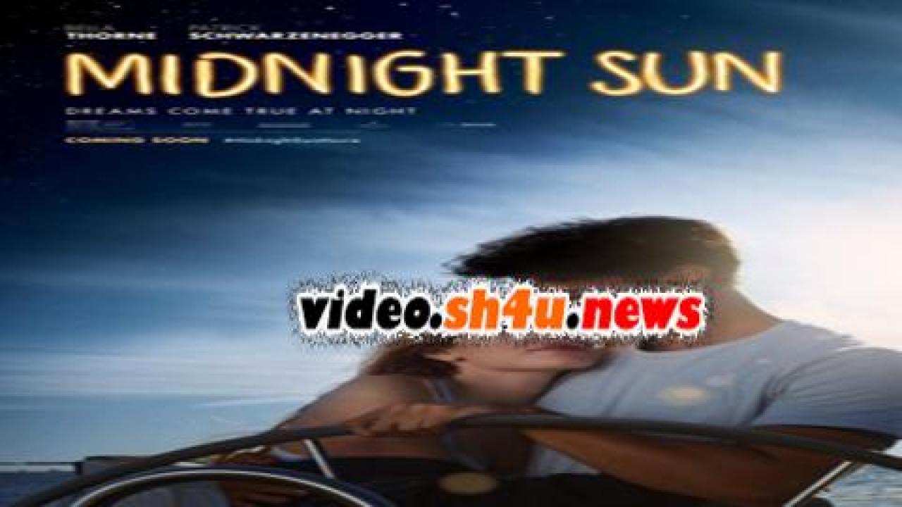 فيلم Midnight Sun 2018 مترجم - HD