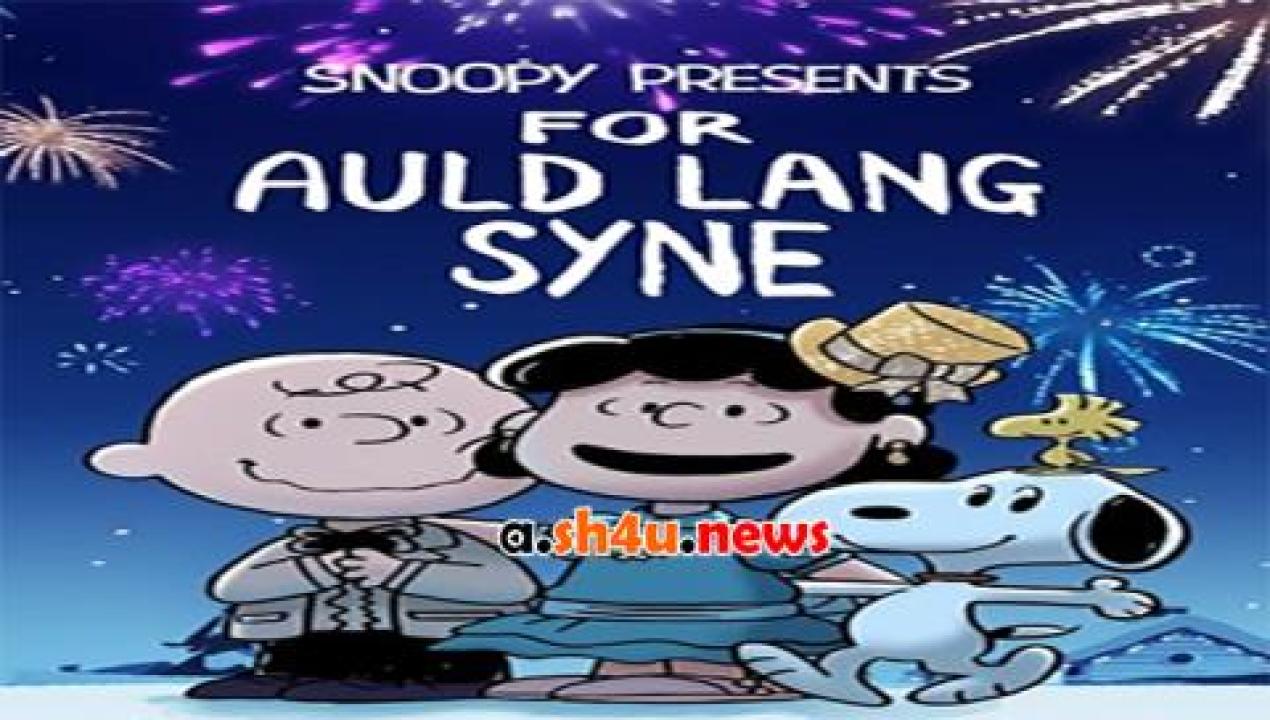 فيلم Snoopy Presents For Auld Lang Syne 2021 مترجم - HD