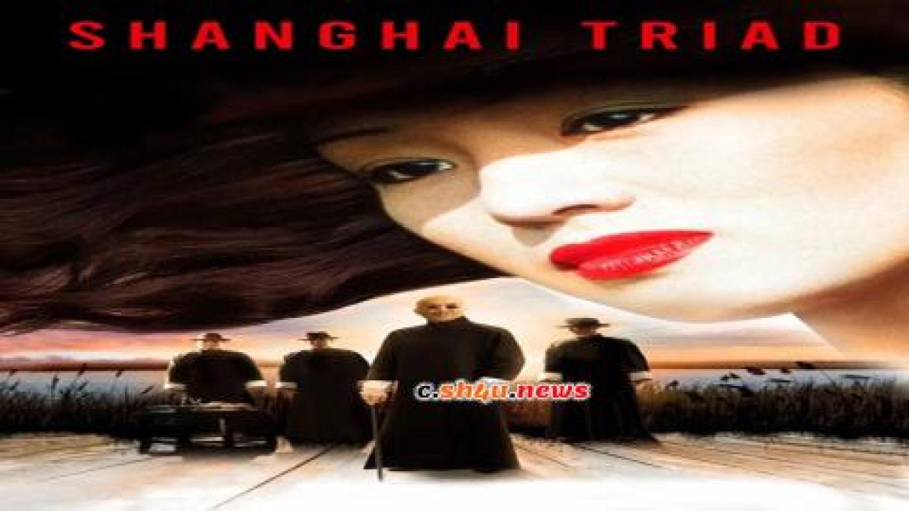 فيلم Shanghai Triad 1995 مترجم - HD