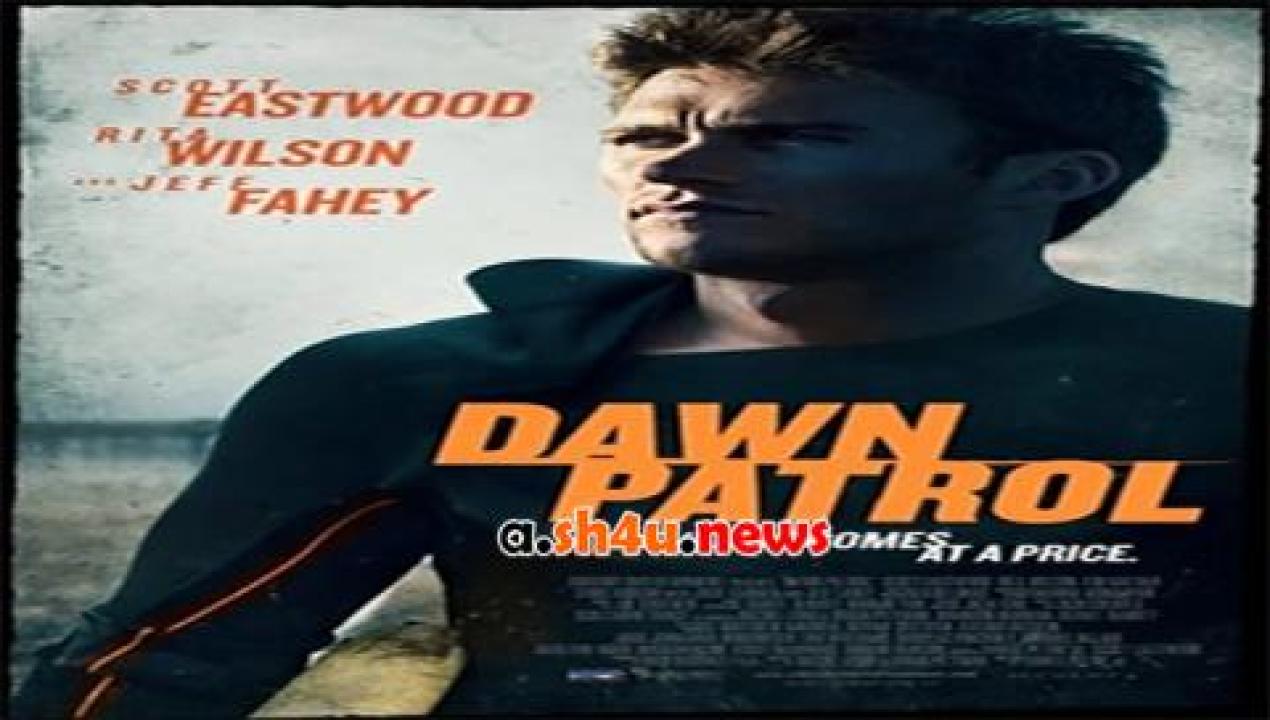 فيلم Dawn Patrol 2014 مترجم - HD
