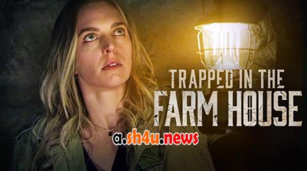 فيلم Trapped in the Farmhouse 2023 مترجم - HD