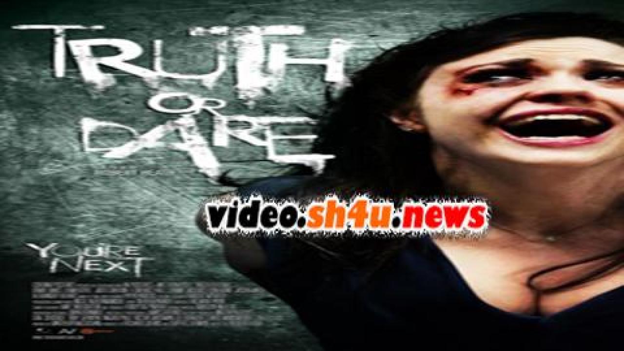 فيلم Truth or Die 2012 مترجم - HD