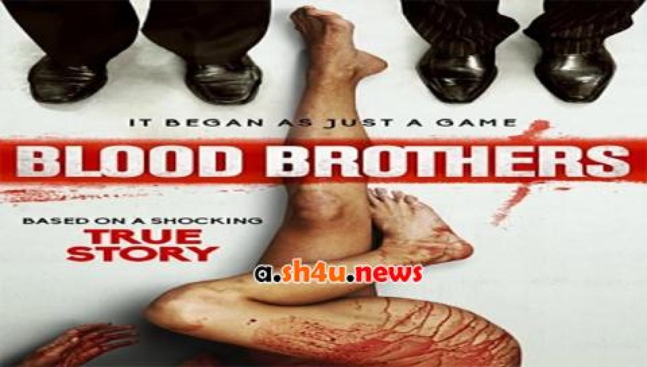 فيلم Blood Brothers 2015 مترجم - HD