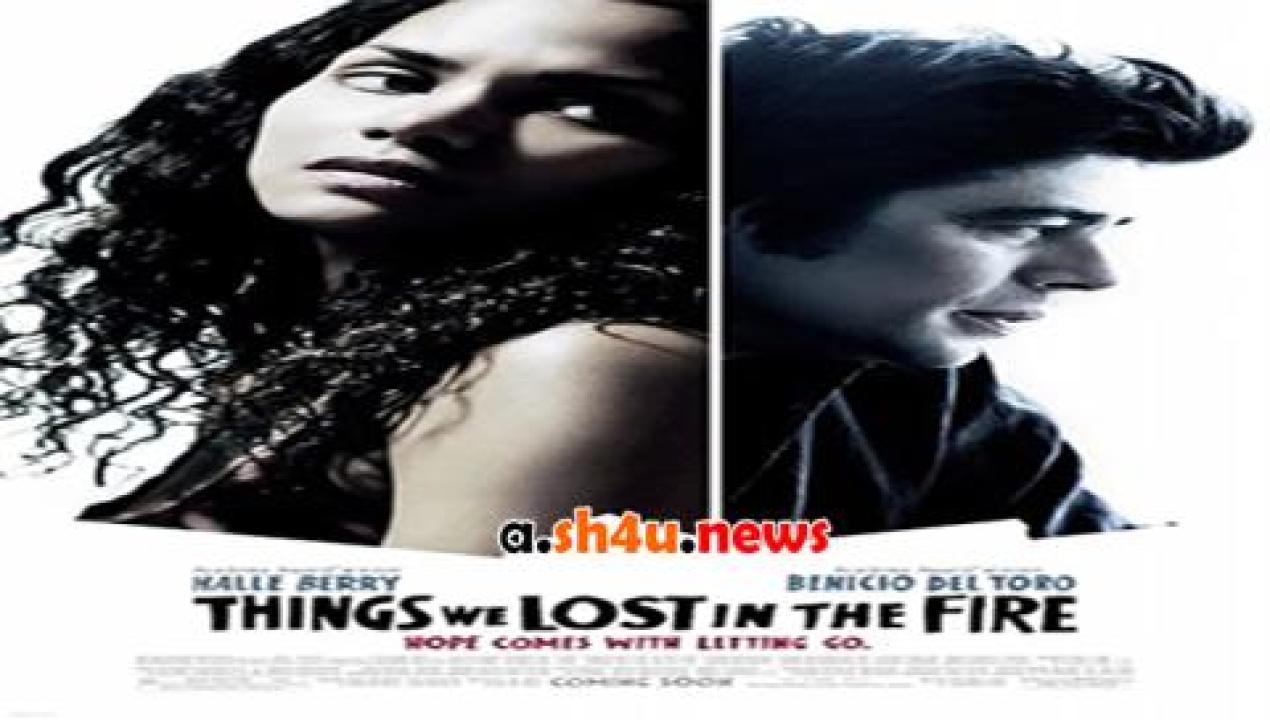 فيلم Things We Lost In The Fire 2007 مترجم - HD