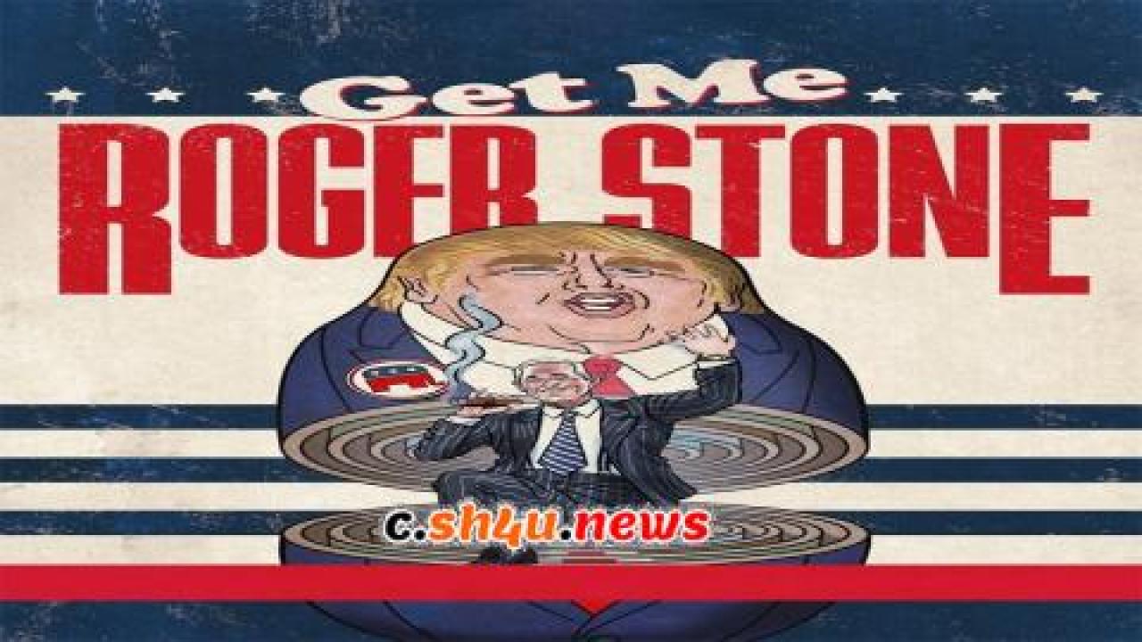 فيلم Get Me Roger Stone 2017 مترجم - HD