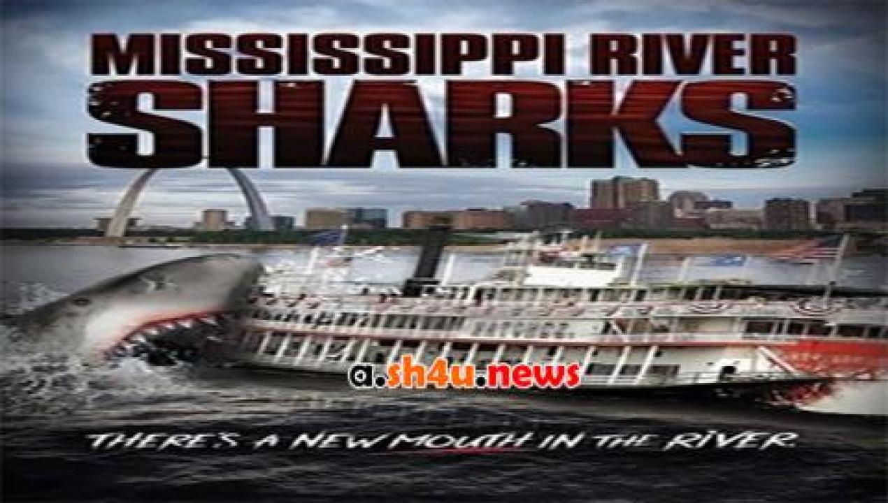 فيلم Mississippi River Sharks 2017 مترجم - HD