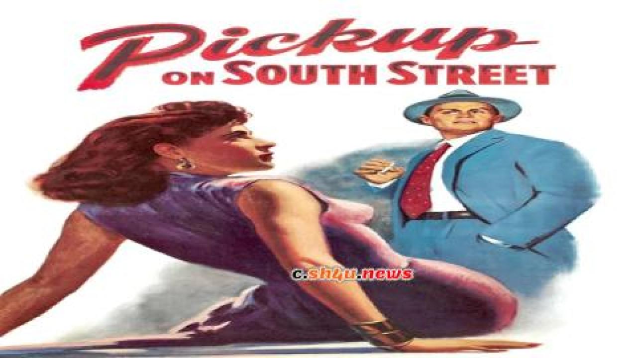 فيلم Pickup on South Street 1953 مترجم - HD