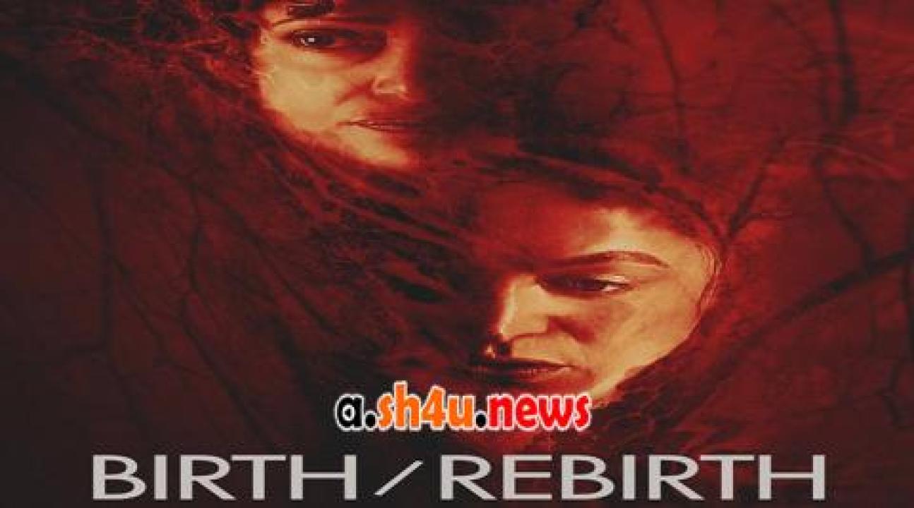 فيلم Birth/Rebirth 2023 مترجم - HD