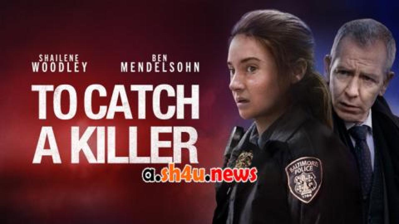 فيلم To Catch a Killer 2023 مترجم - HD