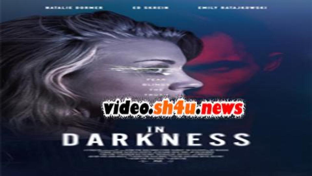 فيلم In Darkness 2018 مترجم - HD