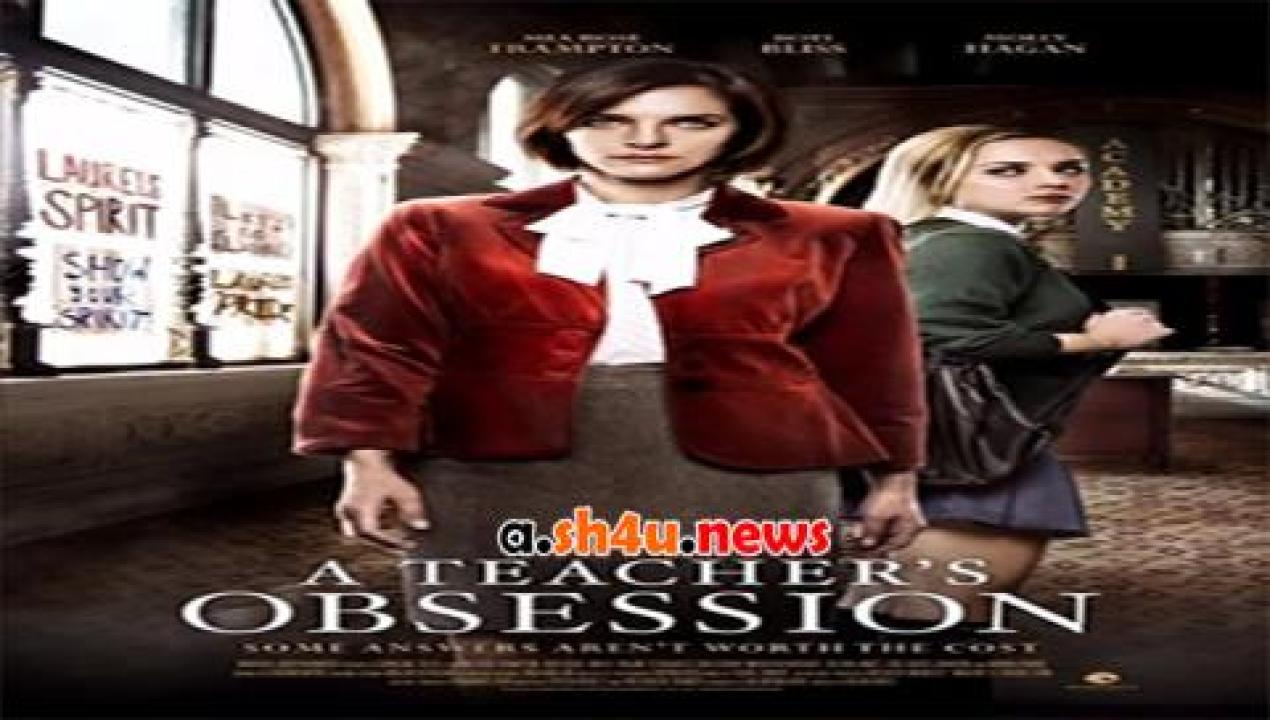 فيلم A Teacher's Obsession 2015 مترجم - HD