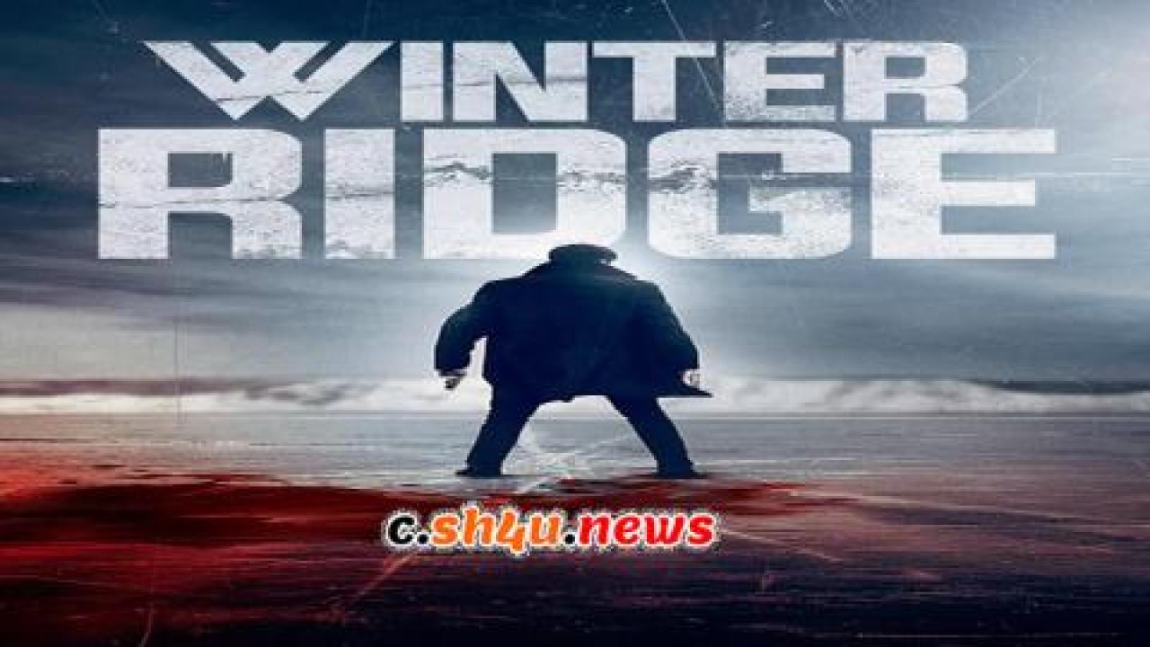 فيلم Winter Ridge 2018 مترجم - HD
