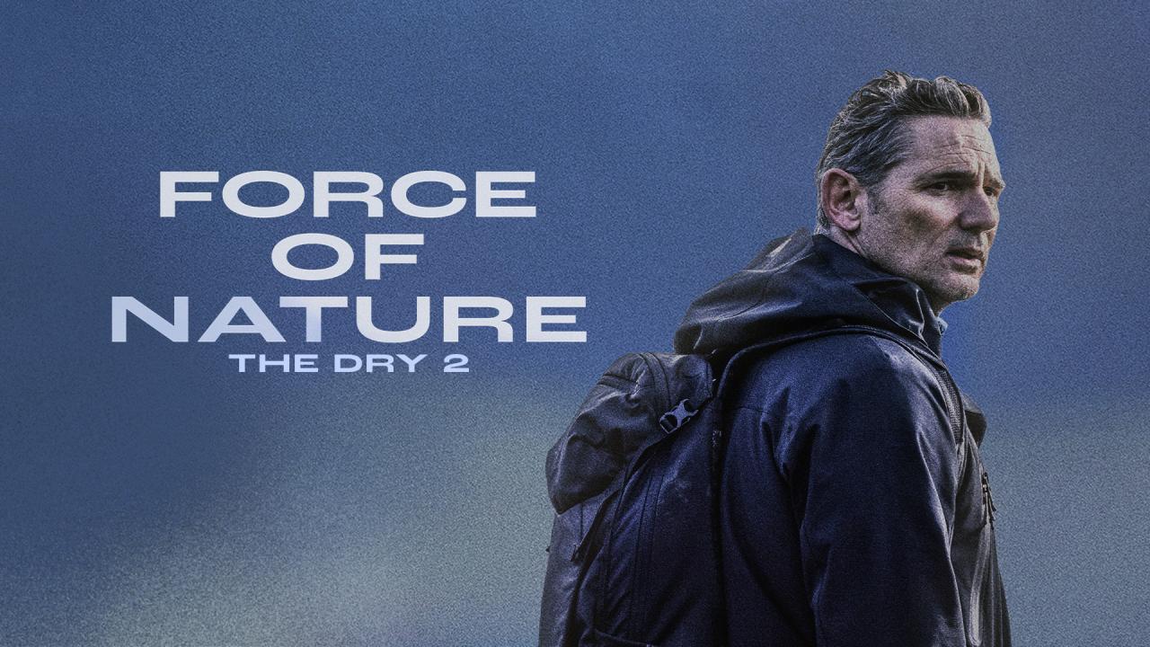 فيلم Force of Nature: The Dry 2 2024 مترجم كامل
