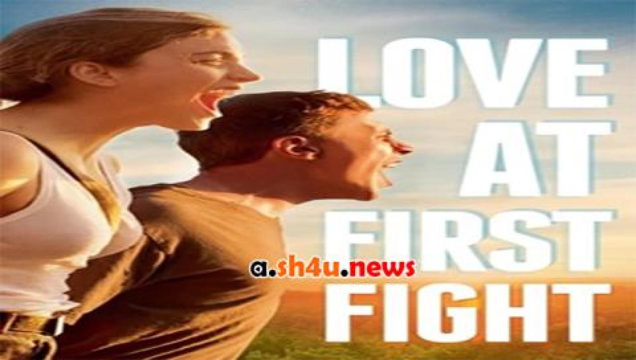 فيلم Love at First Fight 2014 مترجم - HD