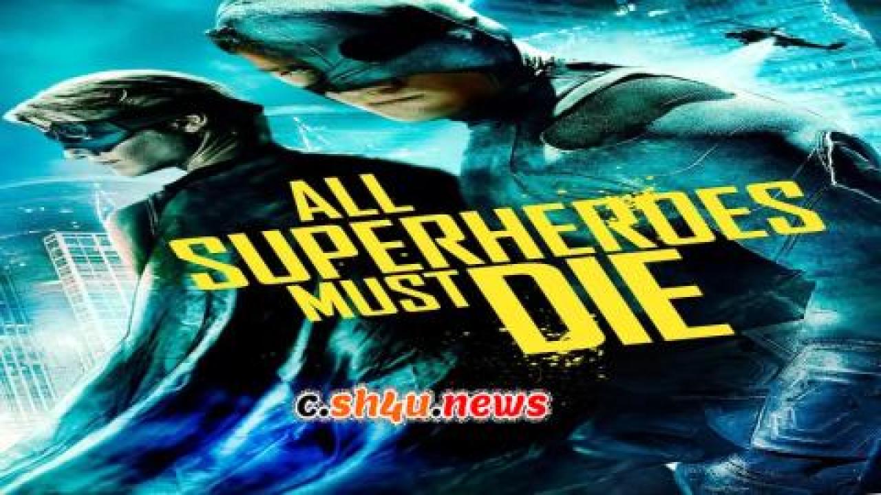 فيلم All Superheroes Must Die 2011 مترجم - HD