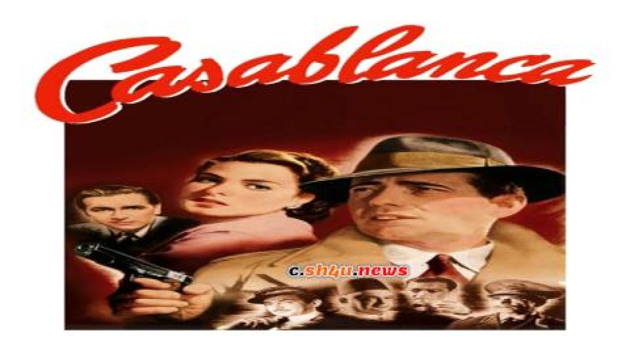 فيلم Casablanca 1942 مترجم - HD