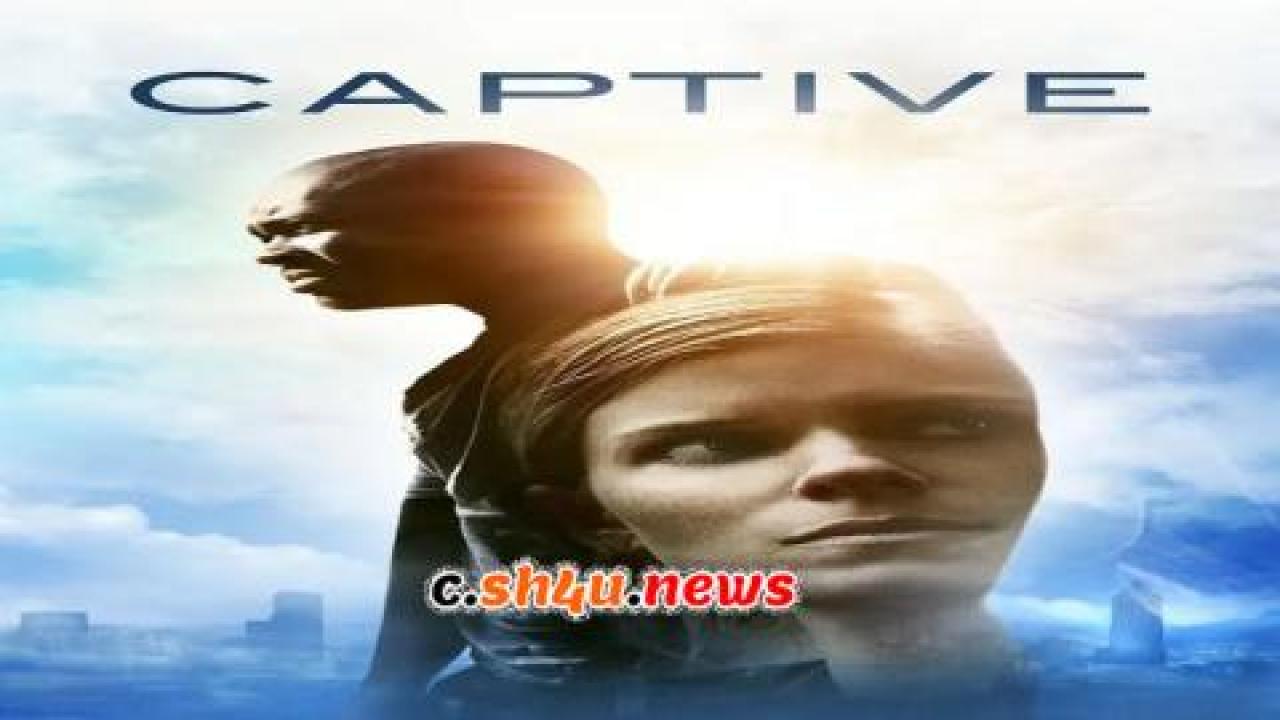 فيلم Captive 2015 مترجم - HD