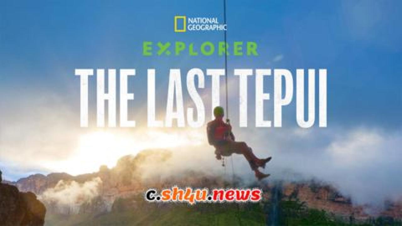 فيلم Explorer The Last Tepui 2022 مترجم - HD