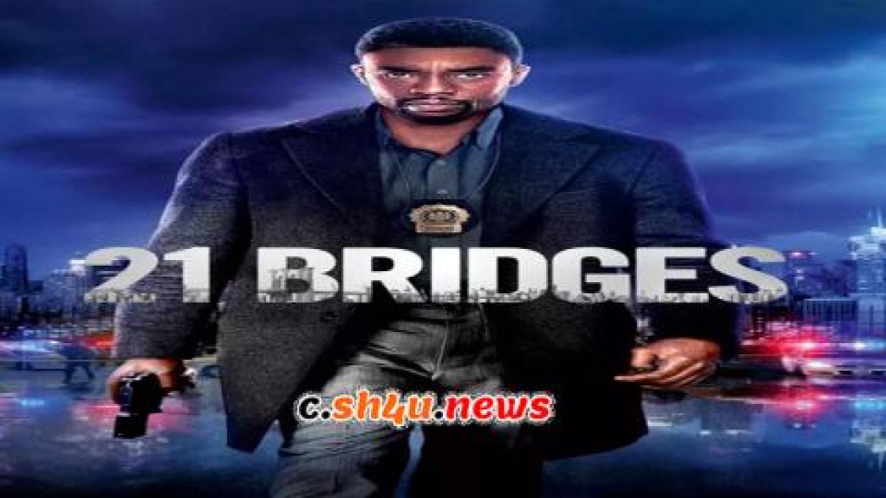 فيلم 21 Bridges 2019 مترجم - HD