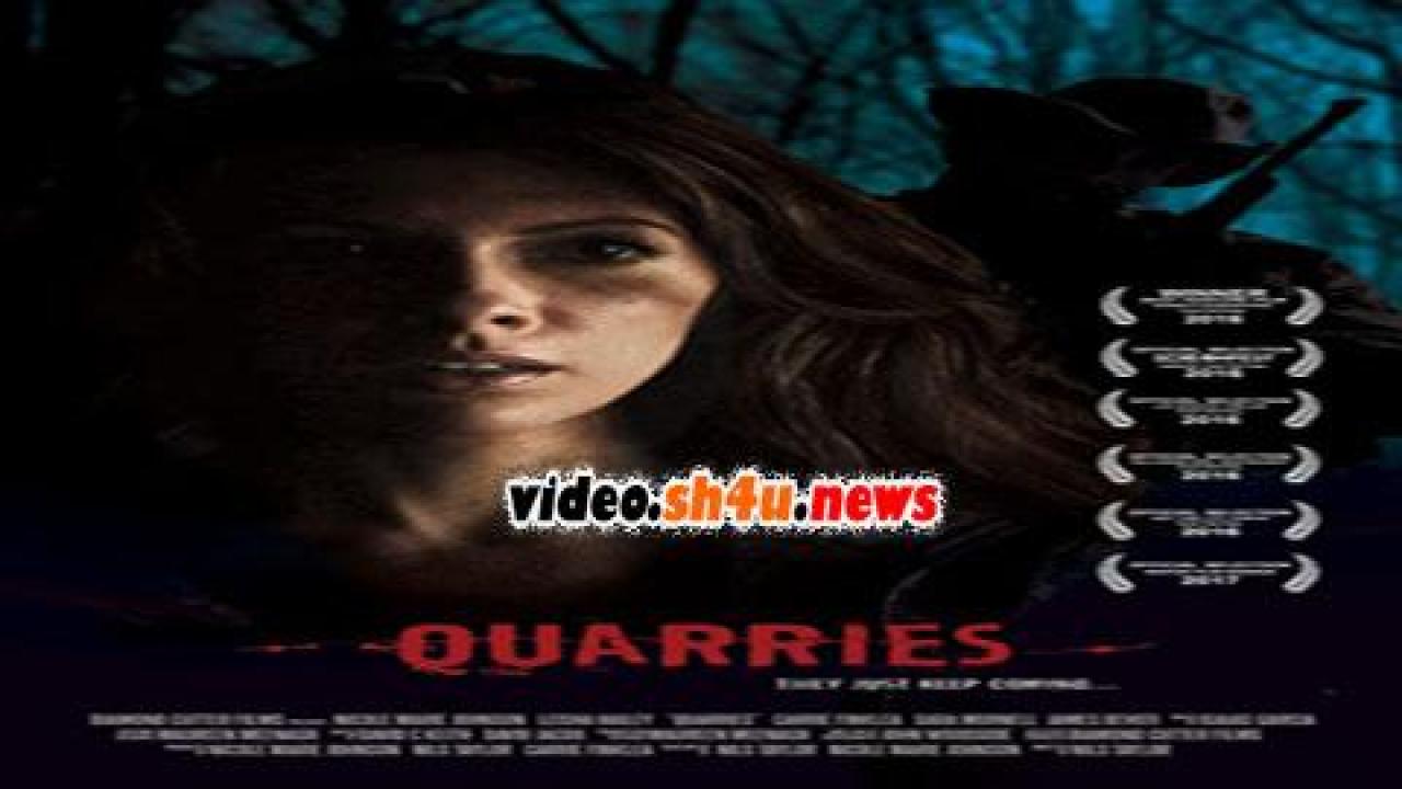 فيلم Quarries 2016 مترجم - HD