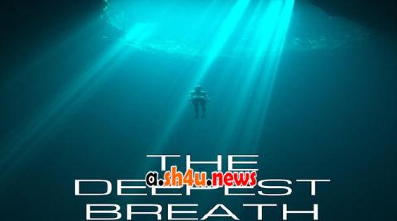 فيلم The Deepest Breath 2023 مترجم - HD
