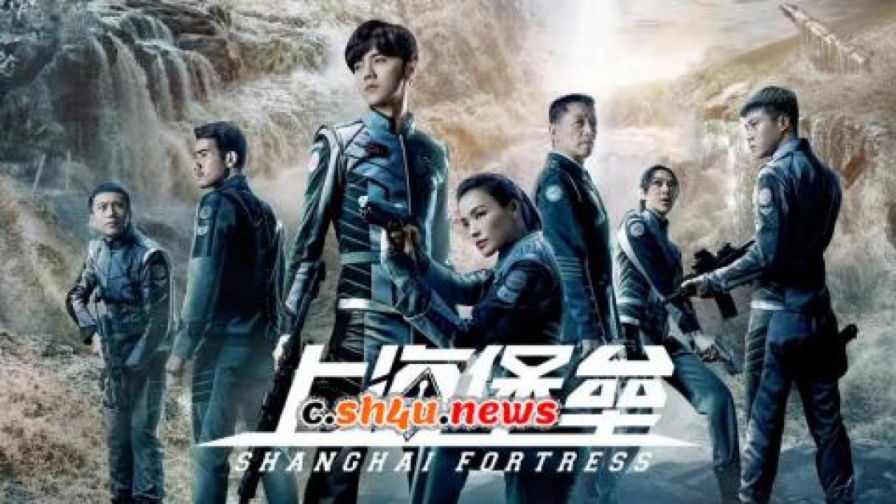 فيلم Shanghai Fortress 2019 مترجم - HD