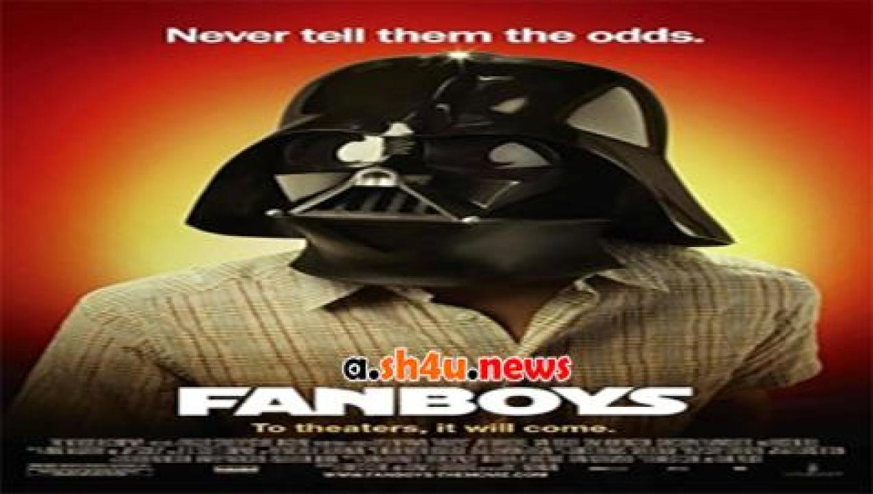 فيلم Fanboys 2009 مترجم - HD