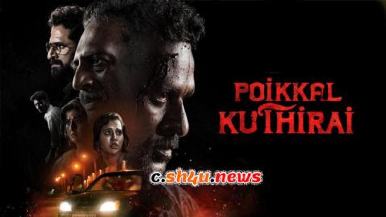 فيلم Poikkal Kuthirai 2022 مترجم - HD