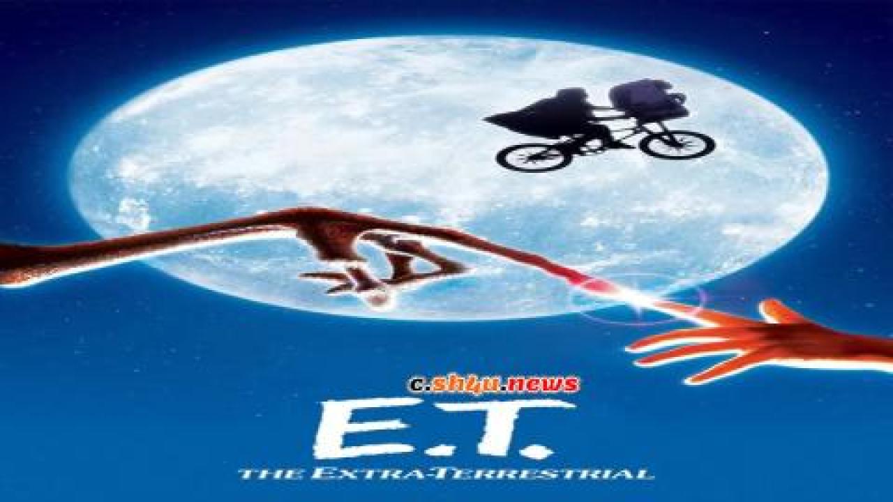 فيلم E.T. the Extra-Terrestrial 1982 مترجم - HD