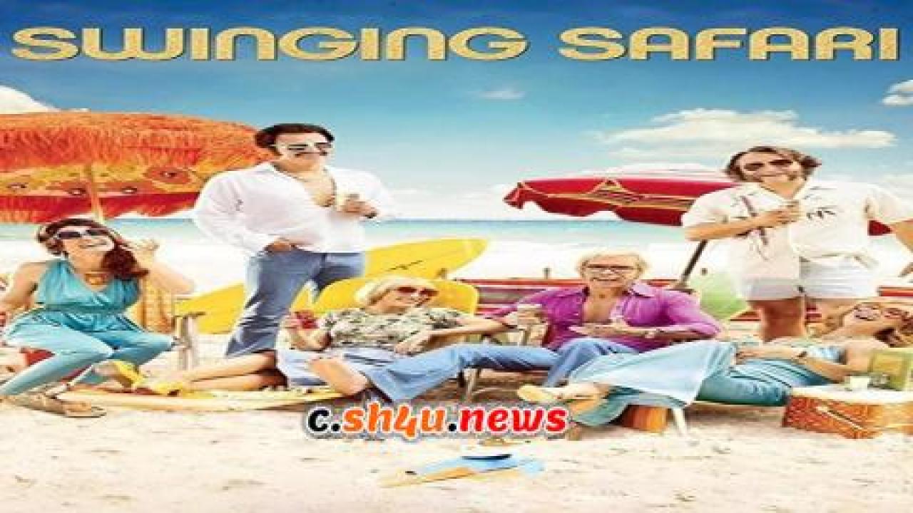 فيلم Swinging Safari 2018 مترجم - HD