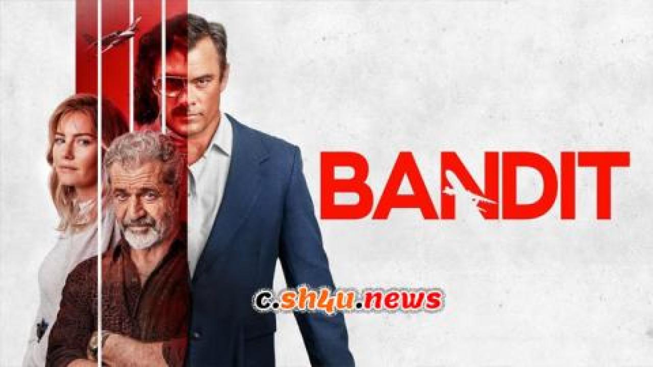 فيلم Bandit 2022 مترجم - HD