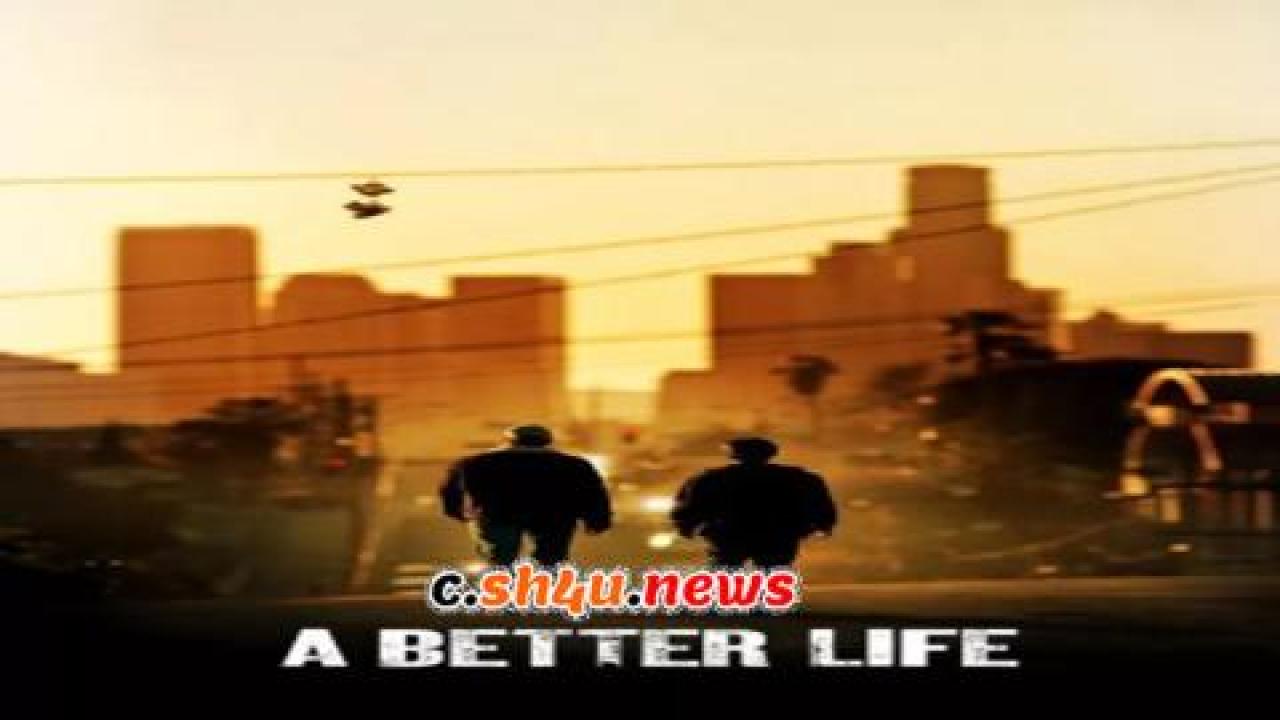 فيلم A Better Life 2011 مترجم - HD