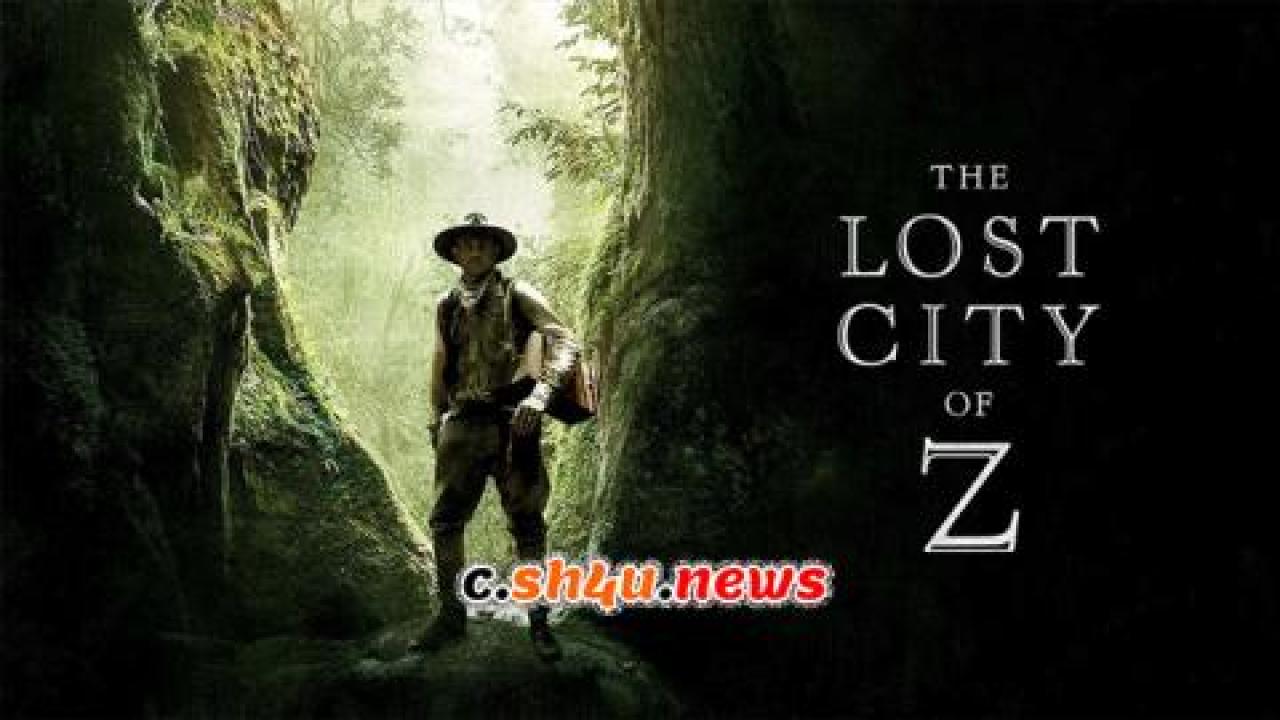 فيلم The Lost City of Z 2017 مترجم - HD