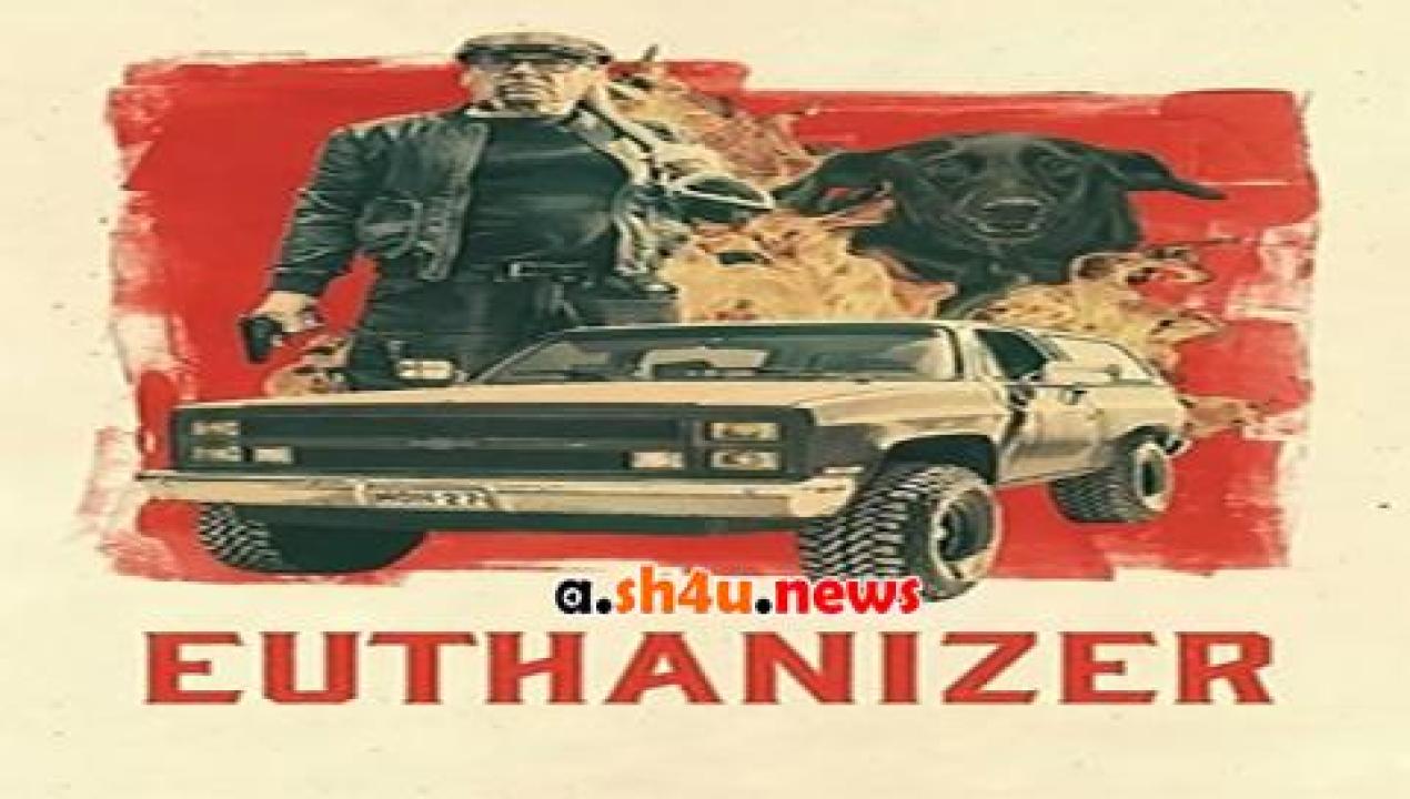 فيلم Euthanizer 2017 مترجم - HD