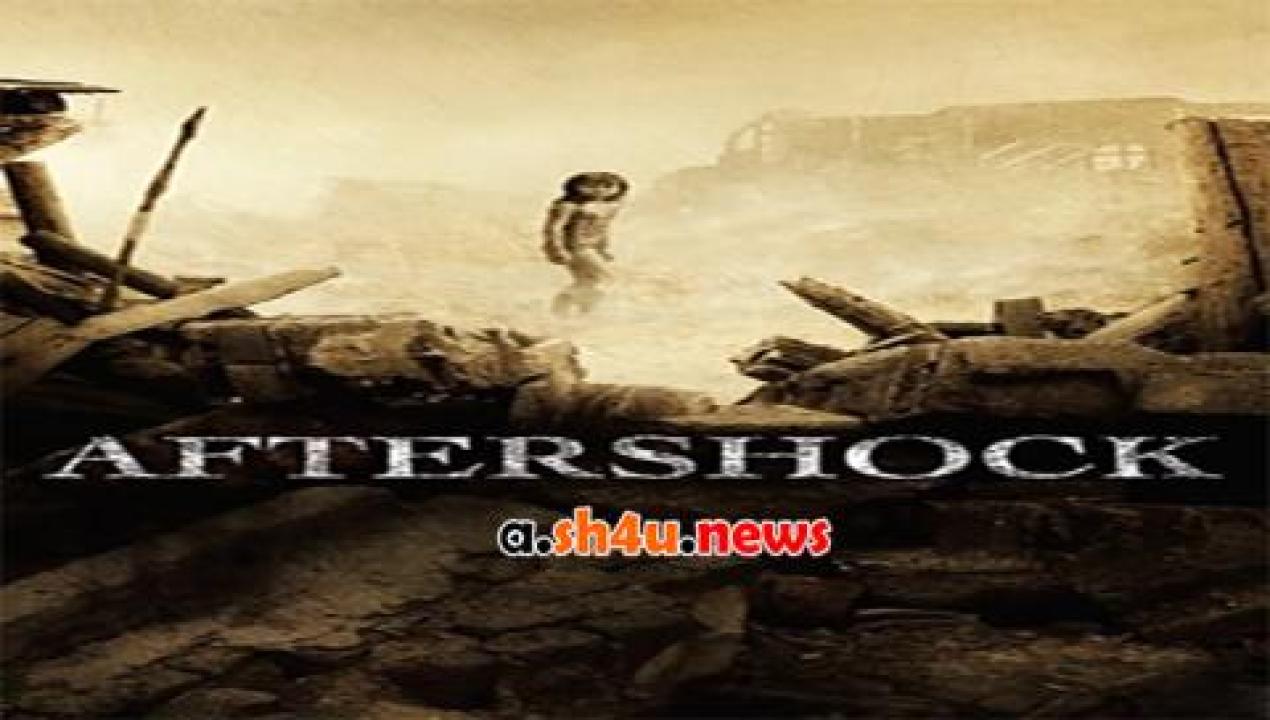 فيلم Aftershock 2010 مترجم - HD