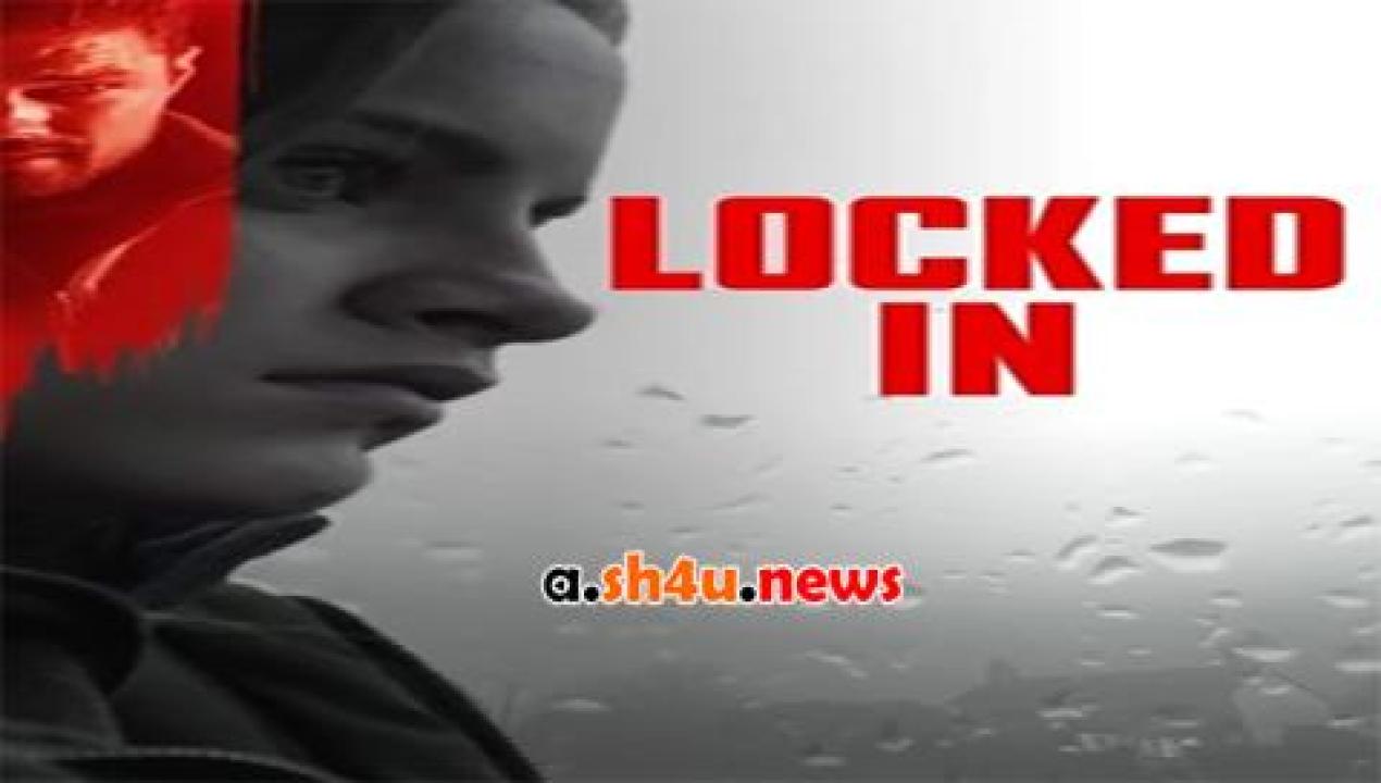 فيلم Locked In 2017 مترجم - HD
