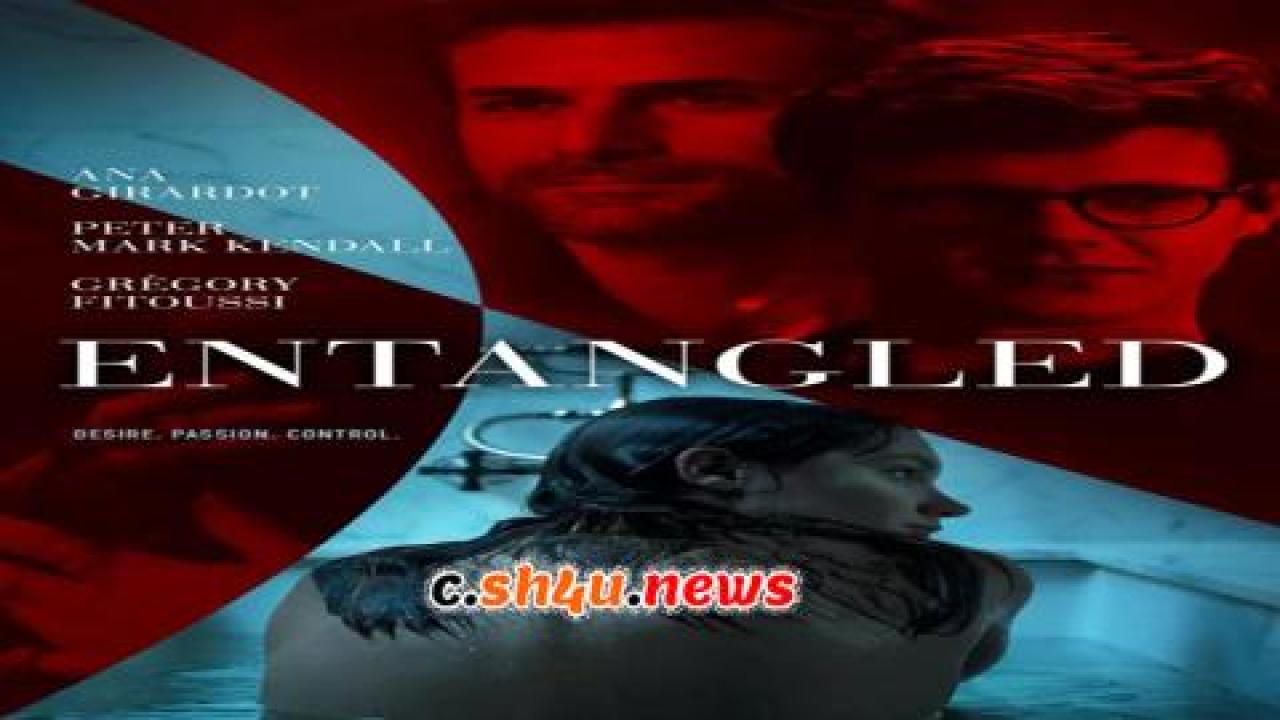 فيلم Entangled 2019 مترجم - HD