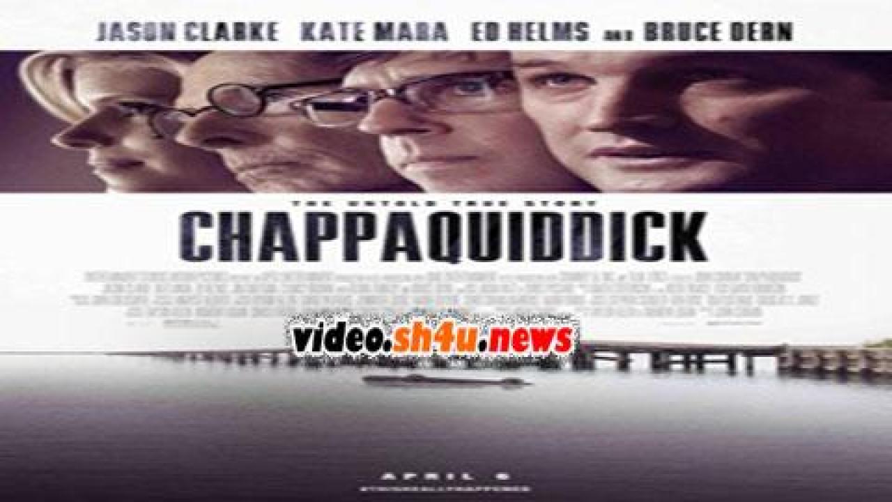 فيلم Chappaquiddick 2017 مترجم - HD