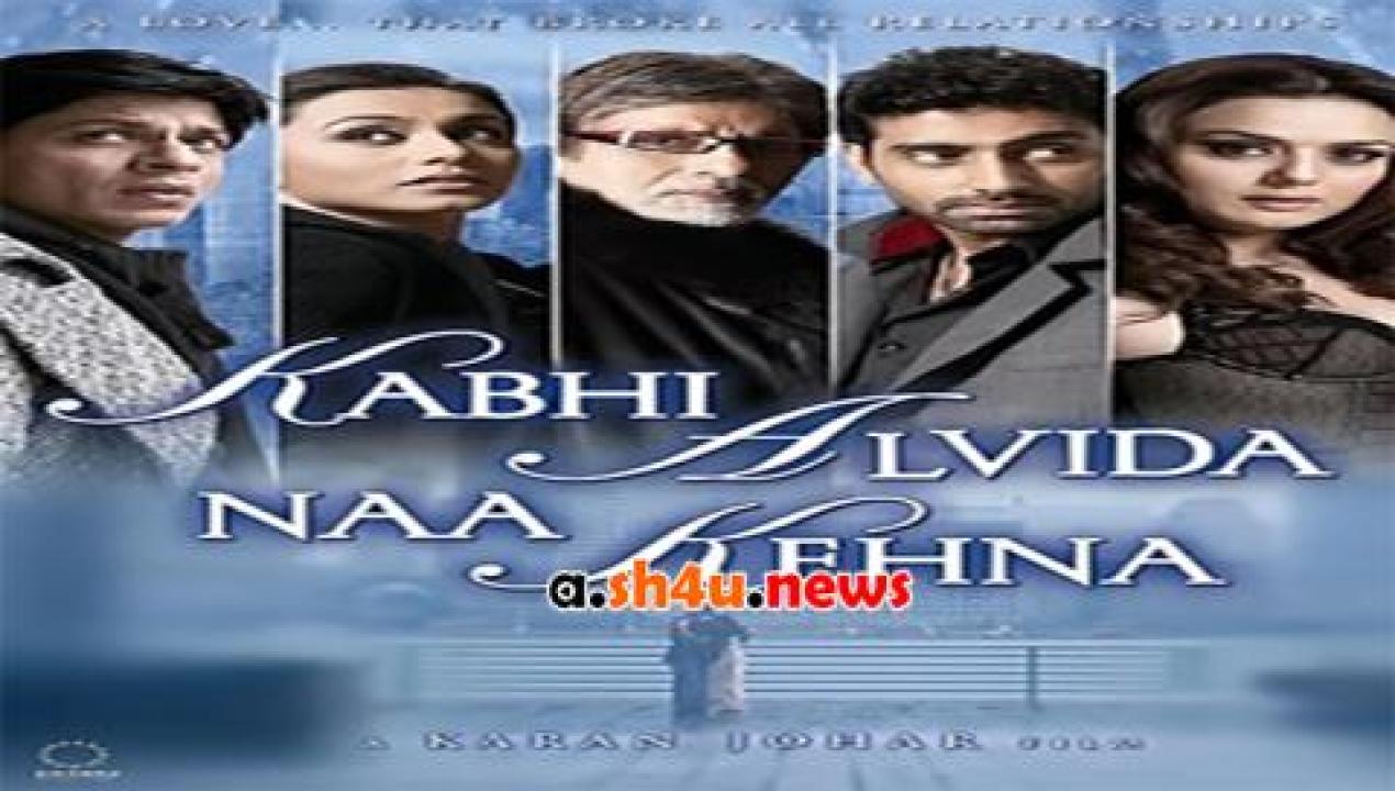 فيلم Kabhi Alvida Naa Kehna 2006 مترجم - HD