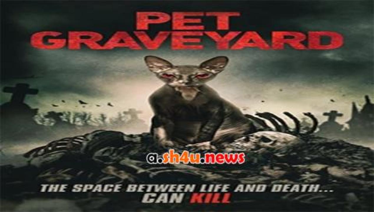 فيلم Pet Graveyard 2019 مترجم - HD