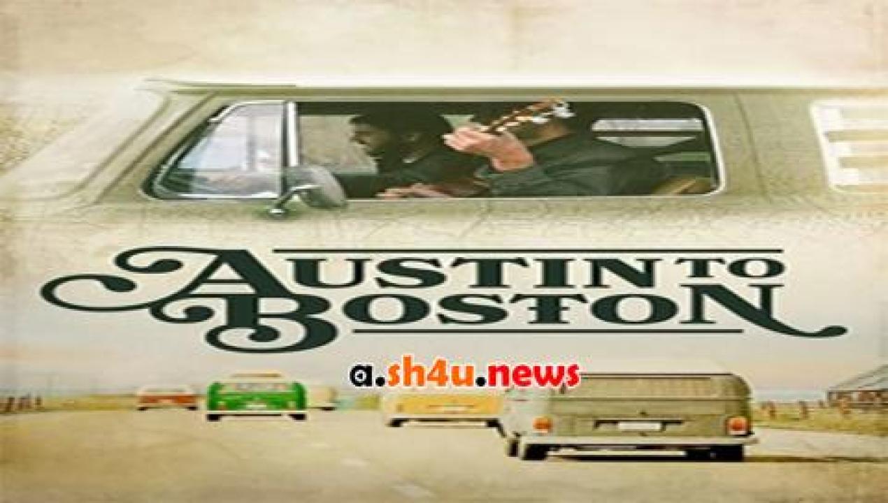 فيلم Austin to Boston 2014 مترجم - HD