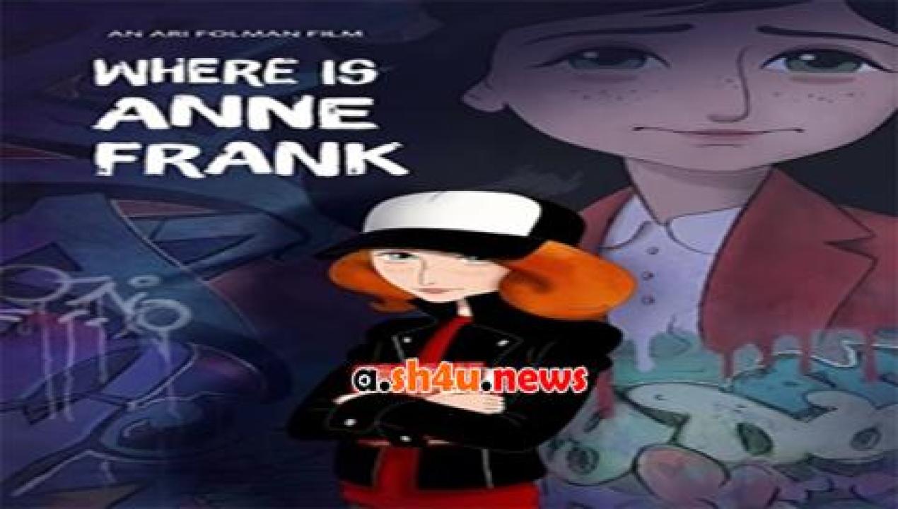 فيلم Where Is Anne Frank 2021 مترجم - HD