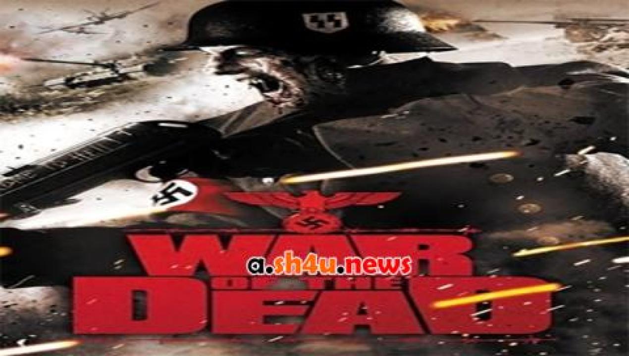 فيلم War Of The Dead 2011 مترجم - HD