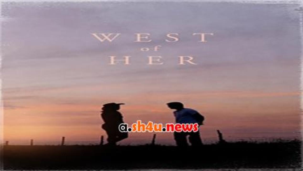 فيلم West Of Her 2016 مترجم - HD
