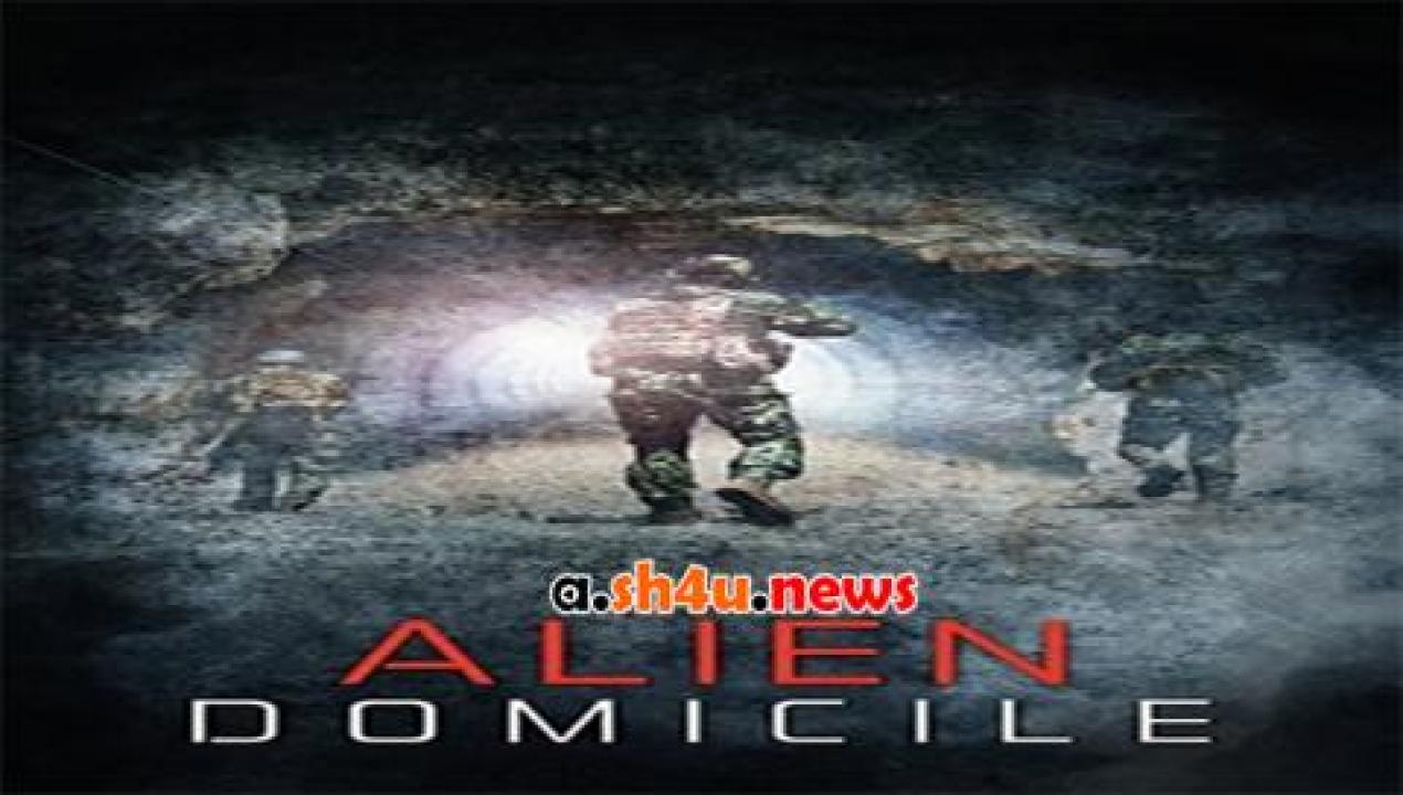 فيلم Alien Domicile 2017 مترجم - HD