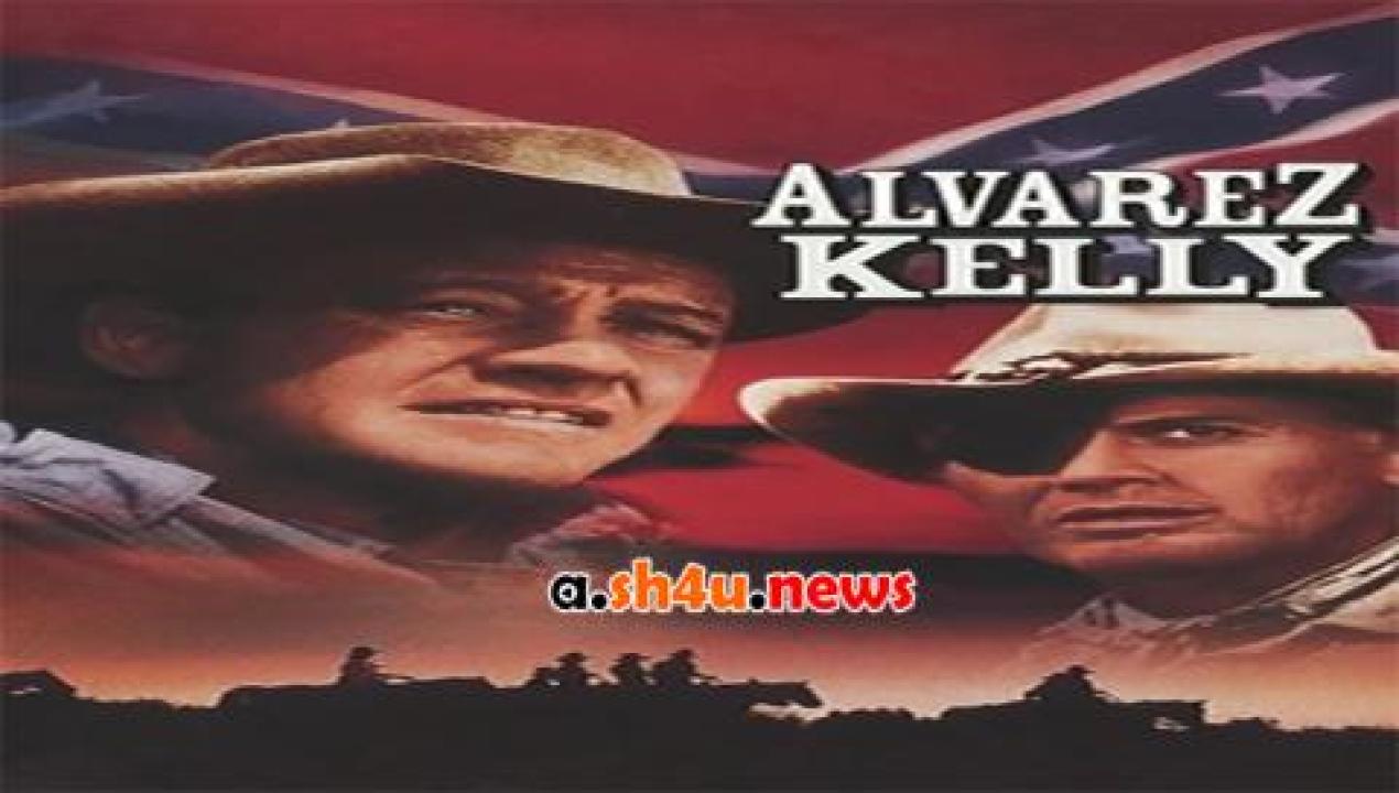 فيلم Alvarez Kelly 1966 مترجم - HD